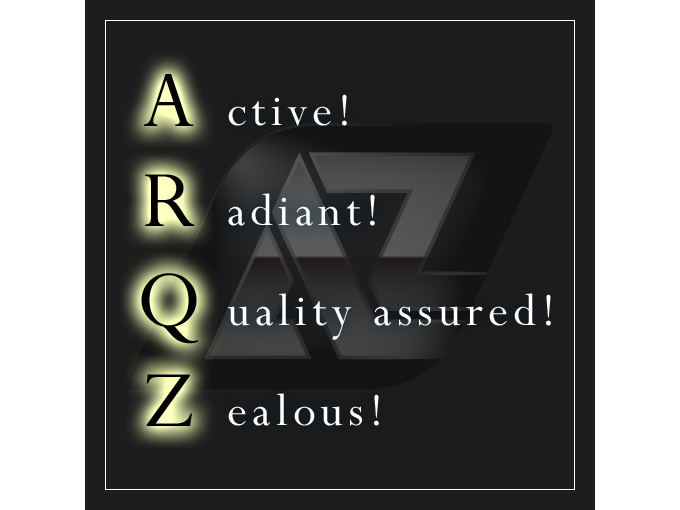 Active! Radiant!  Quality assured!  Zealous! 